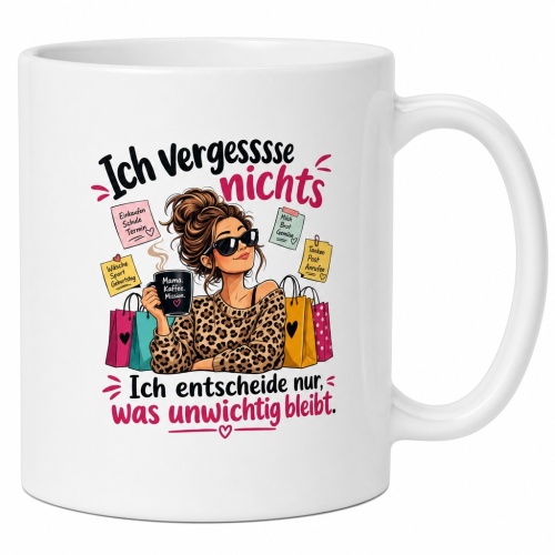Tasse »Ich vergesssse nichts – Ich entscheide...