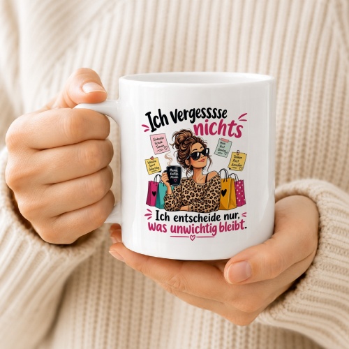 Tasse »Ich vergesssse nichts – Ich entscheide nur…«