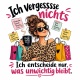 Tasse »Ich vergesssse nichts – Ich entscheide nur…«