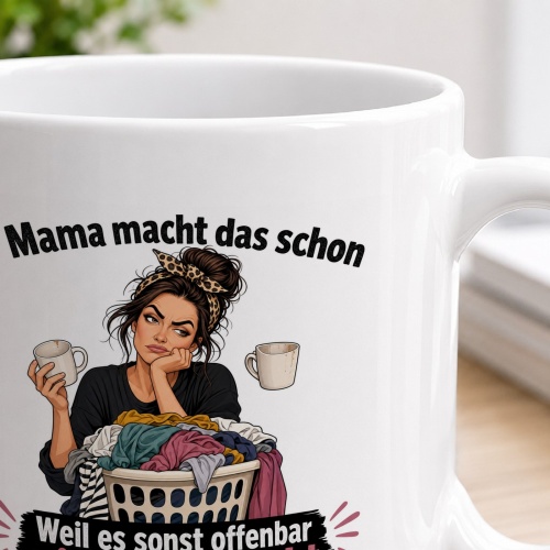 Tasse »Mama macht das schon – niemand machts«