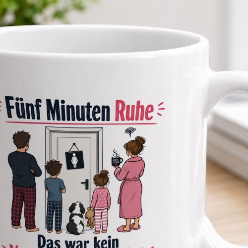 Tasse »Fünf Minuten Ruhe – kein Verhandlungsvorschlag«