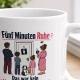 Tasse »Fünf Minuten Ruhe – kein Verhandlungsvorschlag«