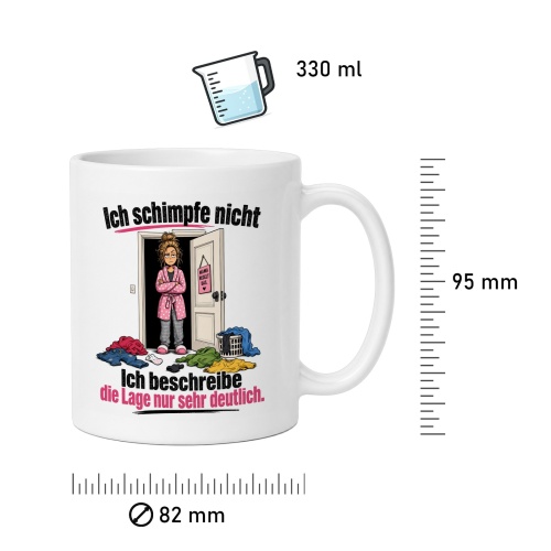 Tasse »Ich schimpfe nicht – Ich beschreibe die Lage nur sehr deutlich«