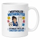 Tasse »Wertvoller Mitarbeiter – Besonders nach dem zweiten Kaffee«