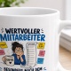 Tasse »Wertvoller Mitarbeiter – Besonders nach dem zweiten Kaffee«