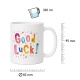Tasse »Good luck!«