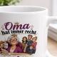 Tasse »Oma hat immer recht«