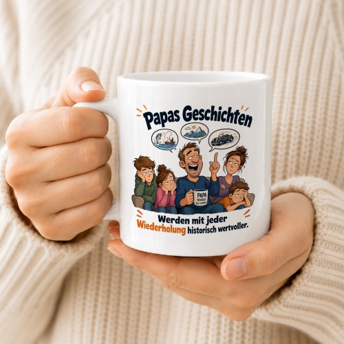 Tasse »Papas Geschichten werden historisch wertvoll«