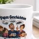 Tasse »Papas Geschichten werden historisch wertvoll«