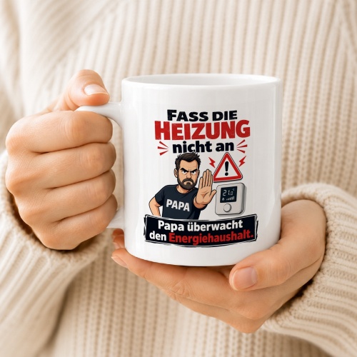 Tasse »Fass die Heizung nicht an«