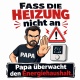 Tasse »Fass die Heizung nicht an«
