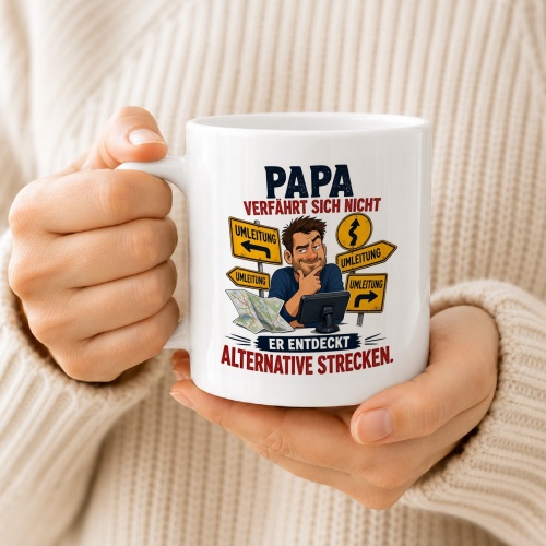 Tasse »Papa verfährt sich nicht – alternative Strecken«
