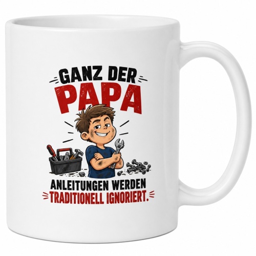 Tasse »Ganz der Papa – Anleitungen werden...