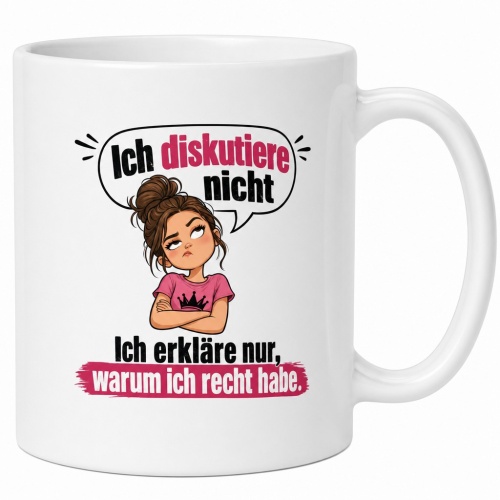 Tasse »Ich diskutiere nicht, ich erkläre nur,...