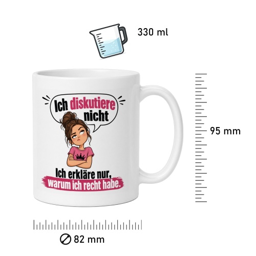 Tasse »Ich diskutiere nicht, ich erkläre nur, warum ich recht habe«
