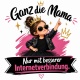 Tasse »Ganz die Mama. Nur mit besserer Internetverbindung«
