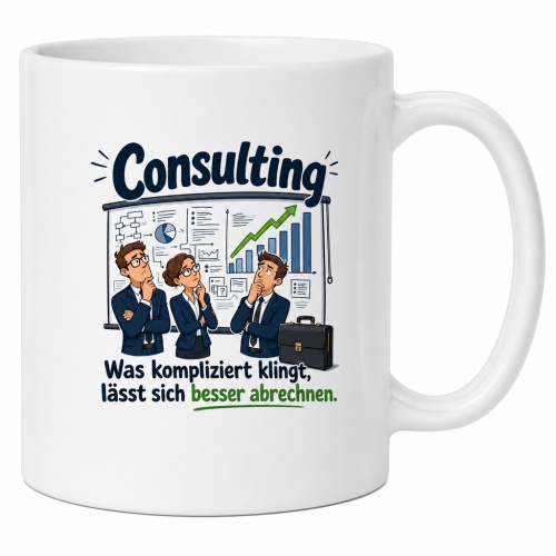 Tasse »Consulting – Was kompliziert klingt...