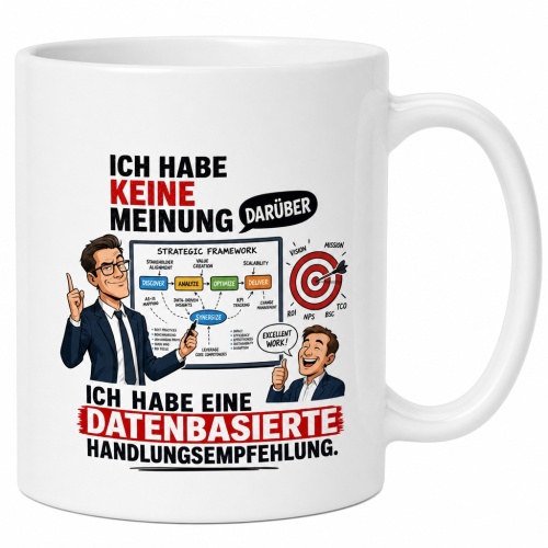 Tasse »Ich habe keine Meinung, ich habe eine...