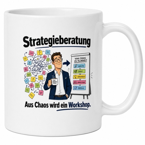 Tasse »Strategieberatung – Aus Chaos wird ein...