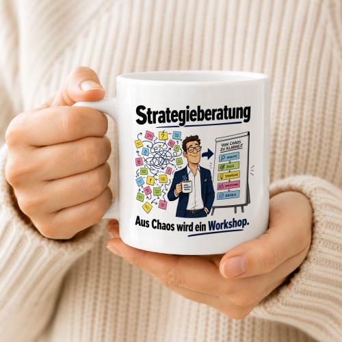 Tasse »Strategieberatung – Aus Chaos wird ein Workshop«