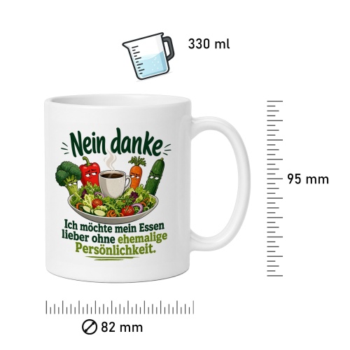 Tasse »Nein danke, ich möchte mein Essen lieber ohne ehemalige Persönlichkeit«