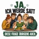 Tasse »Ja, ich werde satt. Diese Frage übrigens auch.«