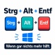 Tasse »Strg + Alt + Entf – Wenn gar nichts mehr hilft«