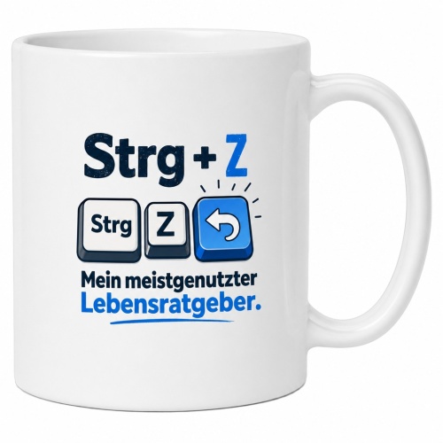 Tasse »Strg+Z – Mein meistgenutzter...