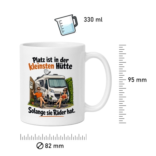 Tasse »Platz ist in der kleinsten Hütte. Solange sie Räder hat.«