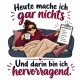 Tasse »Heute mache ich gar nichts«