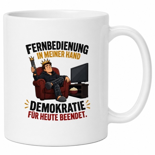 Tasse »Fernbedienung in meiner Hand –...