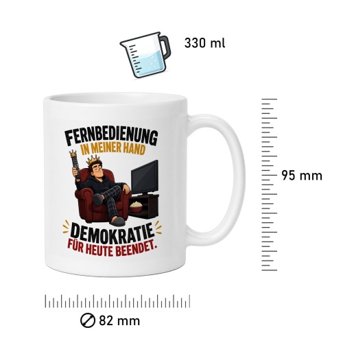 Tasse »Fernbedienung in meiner Hand – Demokratie beendet«