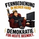 Tasse »Fernbedienung in meiner Hand – Demokratie beendet«