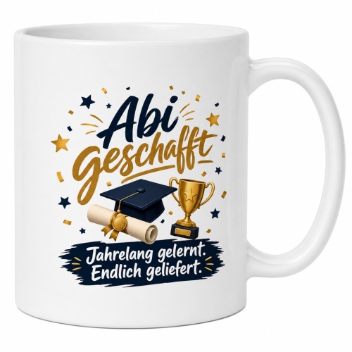 Tasse »Abi geschafft – Jahrelang gelernt....