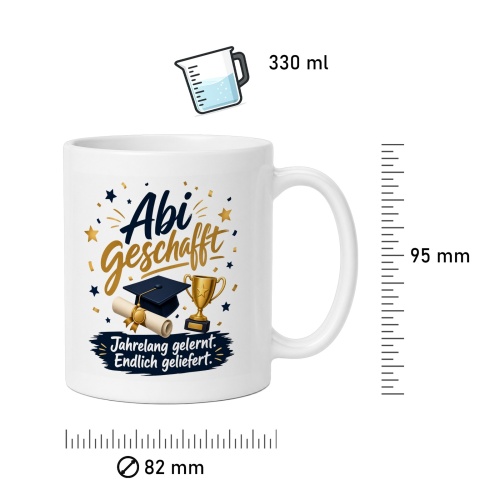 Tasse »Abi geschafft – Jahrelang gelernt. Endlich geliefert.«