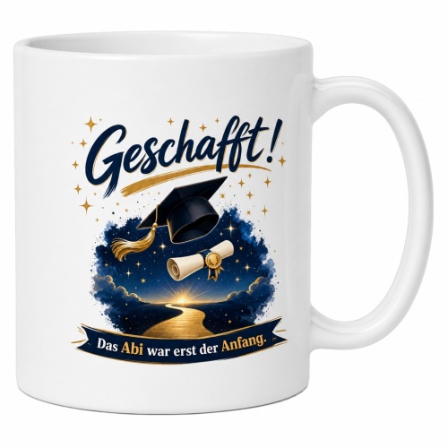 Tasse »Geschafft! Das Abi war erst der Anfang«