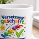 Tasse »Versetzung geschafft – Nächste Klasse. Neues Abenteuer.«