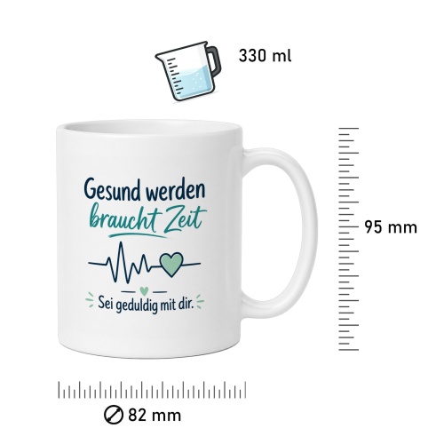 Tasse »Gesund werden braucht Zeit«