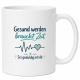 Tasse »Gesund werden braucht Zeit«