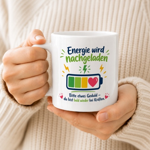 Tasse »Energie wird nachgeladen«