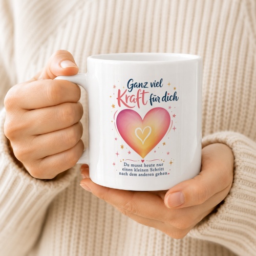 Tasse »Ganz viel Kraft für dich«