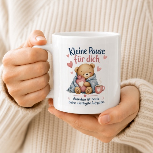 Tasse »Kleine Pause für dich«