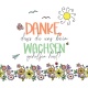 Tasse »Danke dass du uns beim Wachsen...«