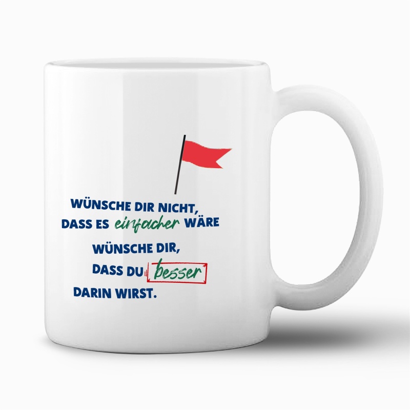 Tasse "Besser nicht einfacher"