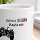 Tasse »Live is a Game – Play to win«