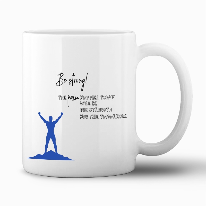 Tasse "Be strong"