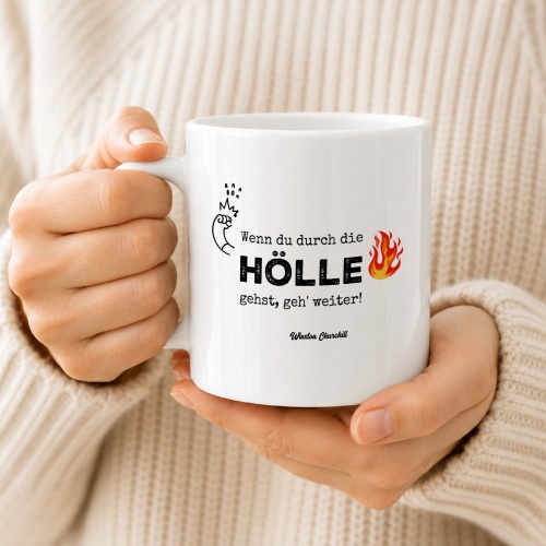 Tasse »Wenn du durch die Hölle gehst«