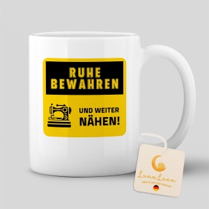 Tasse "Ruhe bewahren, Nähen"