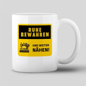 Tasse "Ruhe bewahren, Nähen"