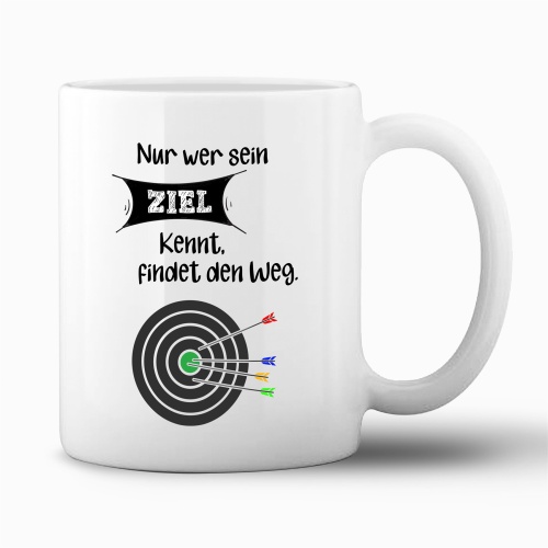 Tasse »Nur wer sein Ziel kennt, findet den Weg«